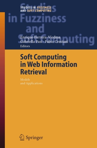 Cover image: Soft Computing in Web Information Retrieval 1st edition 9783540315889