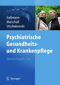 Imagen de portada: Psychiatrische Gesundheits- und Krankenpflege - Mental Health Care 1st edition 9783540294320