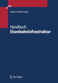 Omslagafbeelding: Handbuch Eisenbahninfrastruktur 1st edition 9783540295815