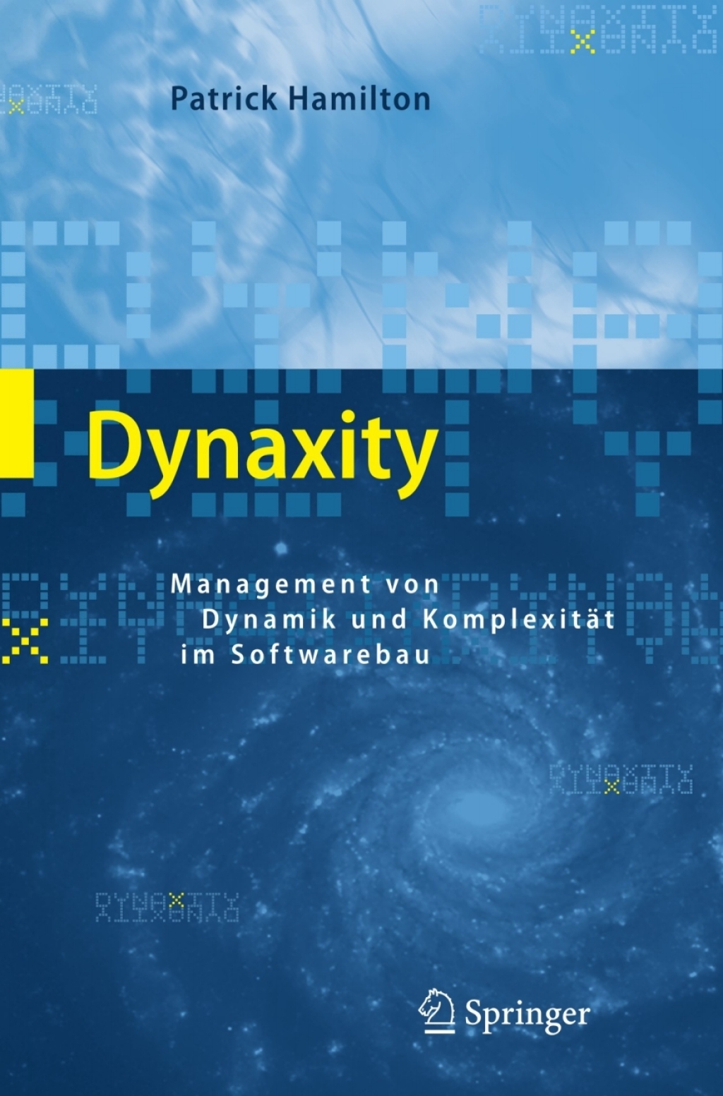 Dynaxity Management von Dynamik und Komplexität im Softwarebau