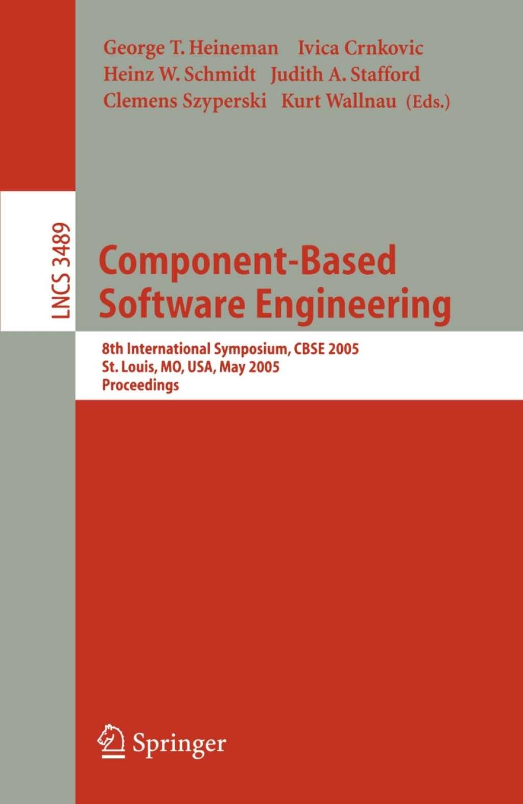 Component-Based Software Engineering 8th International Symposium, CBSE 2005, St. Louis, MO, USA, May 14-15, 2005 1st Edition