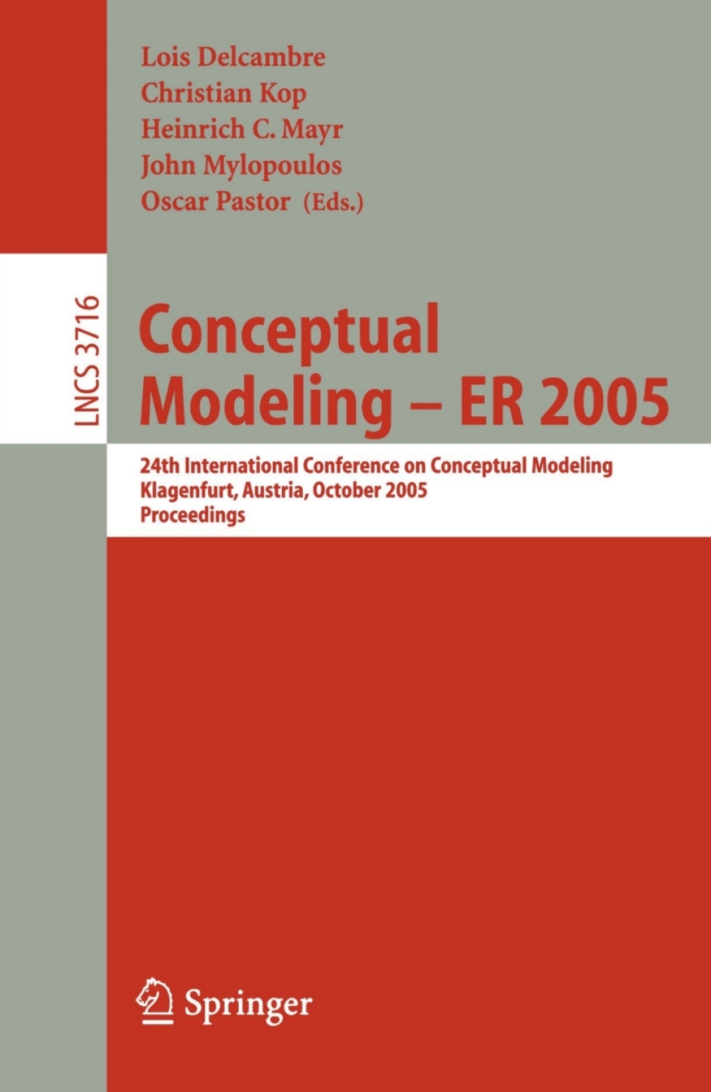 Conceptual Modeling – ER 2005 24th International Conference on Conceptual Modeling, Klagenfurt, Austria, October 24-28, 2005, Proceedings 1st Edition
