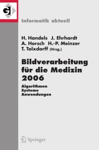 Cover image: Bildverarbeitung für die Medizin 2006 1st edition 9783540321361