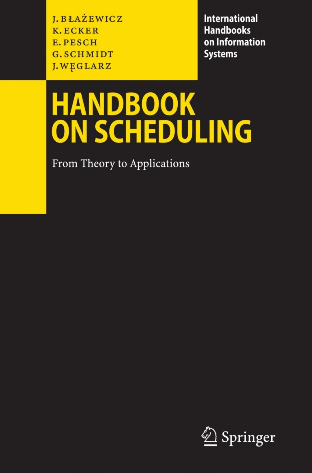 Handbook on Scheduling From Theory to Applications