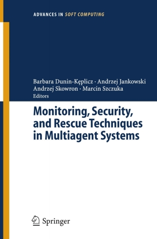 Titelbild: Monitoring, Security, and Rescue Techniques in Multiagent Systems 1st edition 9783540232452