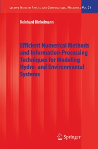 صورة الغلاف: Efficient Numerical Methods and Information-Processing Techniques for Modeling Hydro- and Environmental Systems 9783642063299
