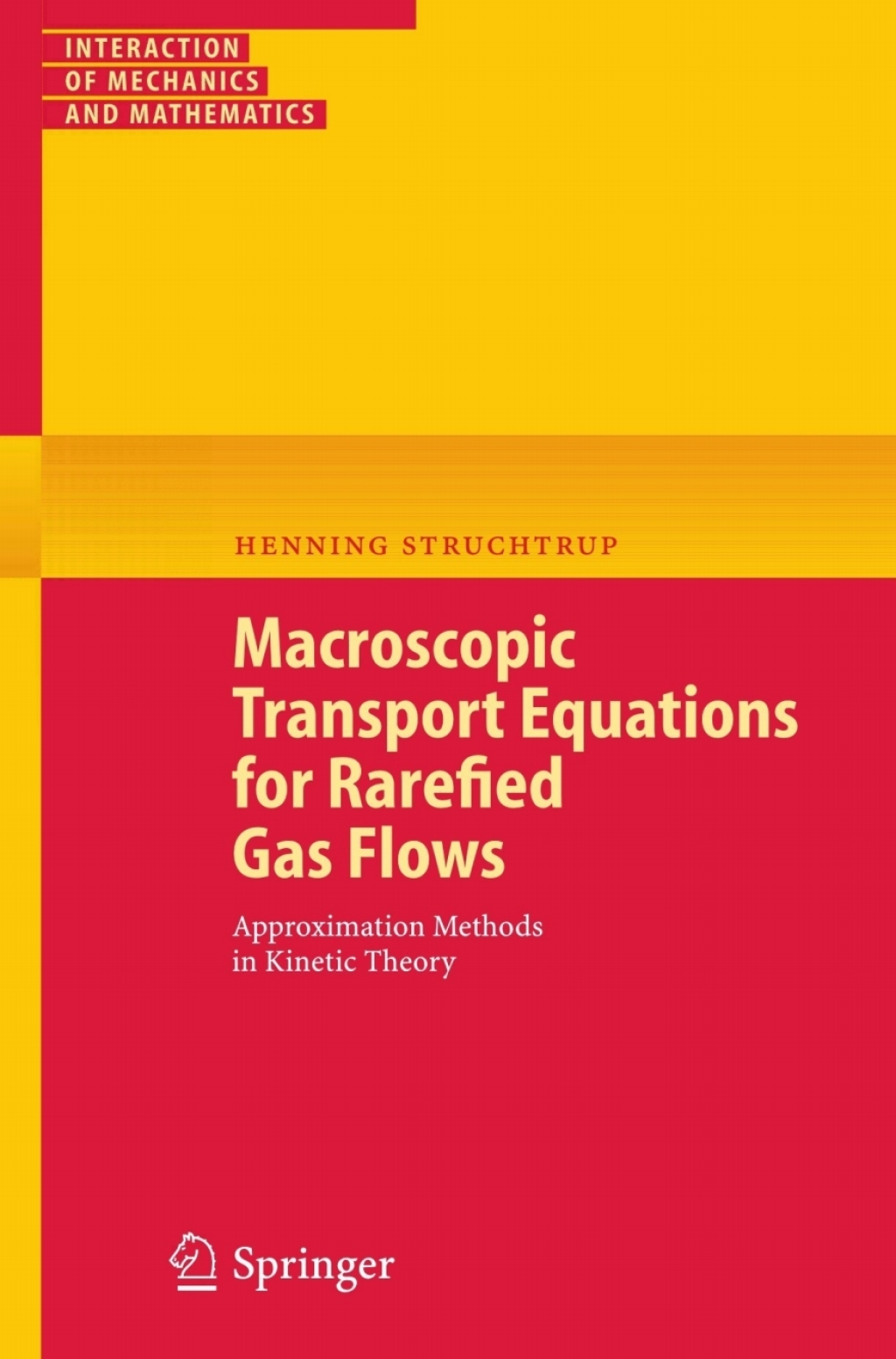 Macroscopic Transport Equations for Rarefied Gas Flows Approximation Methods in Kinetic Theory
