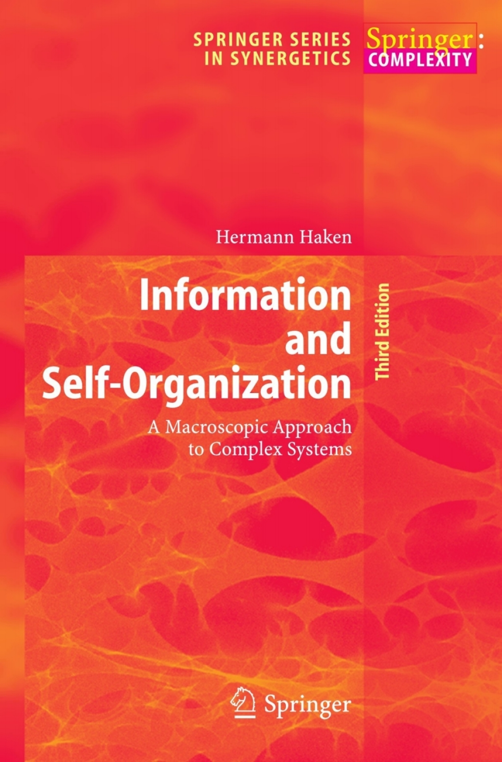 Information and Self-Organization A Macroscopic Approach to Complex Systems 3rd Edition