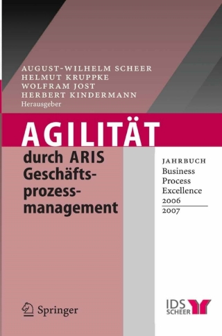 Cover image: Agilität durch ARIS Geschäftsprozessmanagement 1st edition 9783540333586