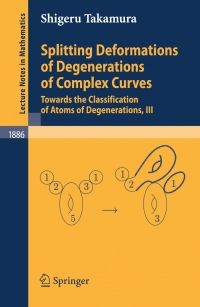 صورة الغلاف: Splitting Deformations of Degenerations of Complex Curves 9783540333630