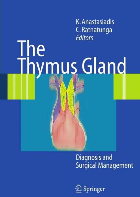 The Thymus Gland: Diagnosis and Surgical Management, 1st Edition - FULL INSTANT DOWNLOAD | PDF DOCX EPUB