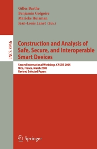 Cover image: Construction and Analysis of Safe, Secure, and Interoperable Smart Devices 1st edition 9783540336891