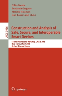 Imagen de portada: Construction and Analysis of Safe, Secure, and Interoperable Smart Devices 1st edition 9783540336891