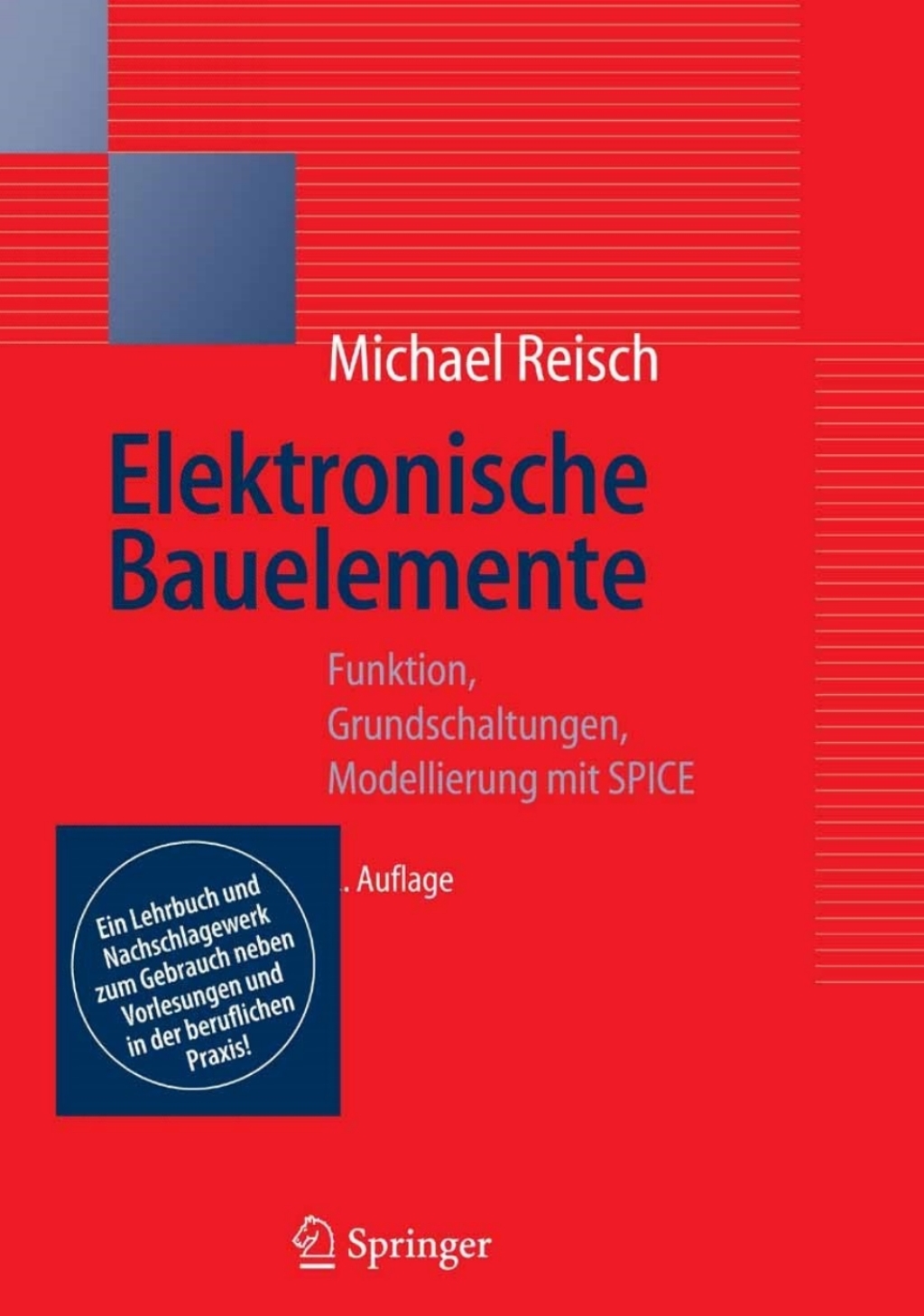 Elektronische Bauelemente Funktion, Grundschaltungen, Modellierung mit SPICE 2nd Edition