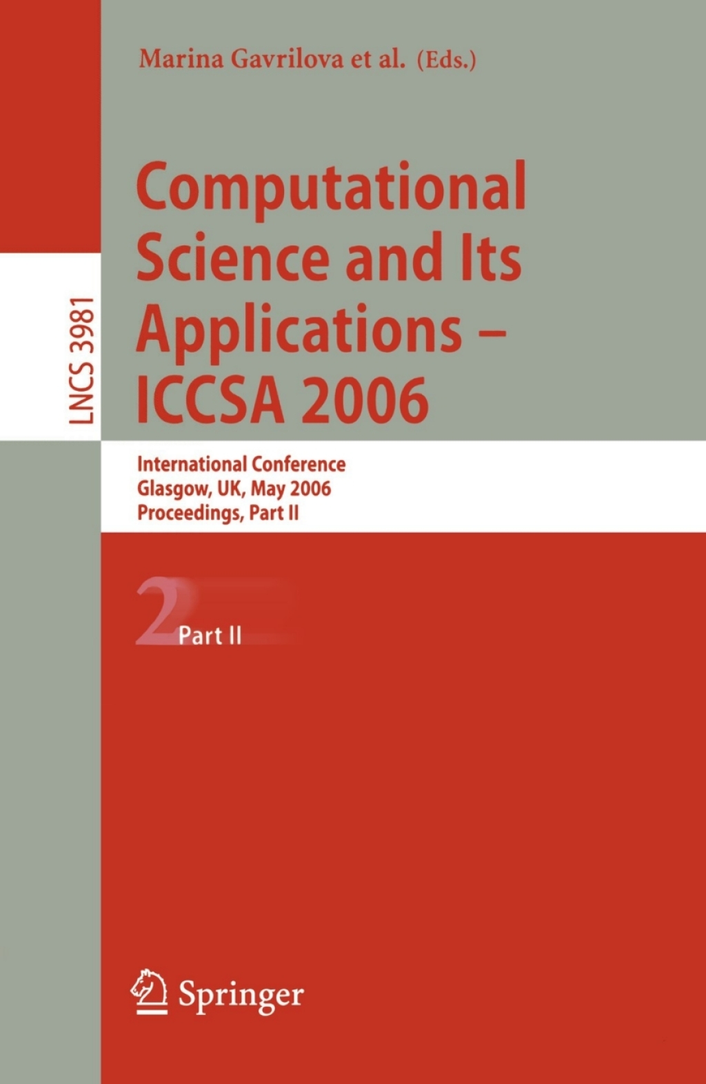 Computational Science and Its Applications – ICCSA 2006 International Conference, Glasgow, UK, May 8-11, 2006, Proceedings, Part II 1st Edition