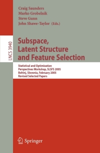 Imagen de portada: Subspace, Latent Structure and Feature Selection 1st edition 9783540341376