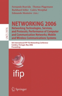 Imagen de portada: NETWORKING 2006. Networking Technologies, Services, Protocols; Performance of Computer and Communication Networks; Mobile and Wireless  Communications Systems 1st edition 9783540341925