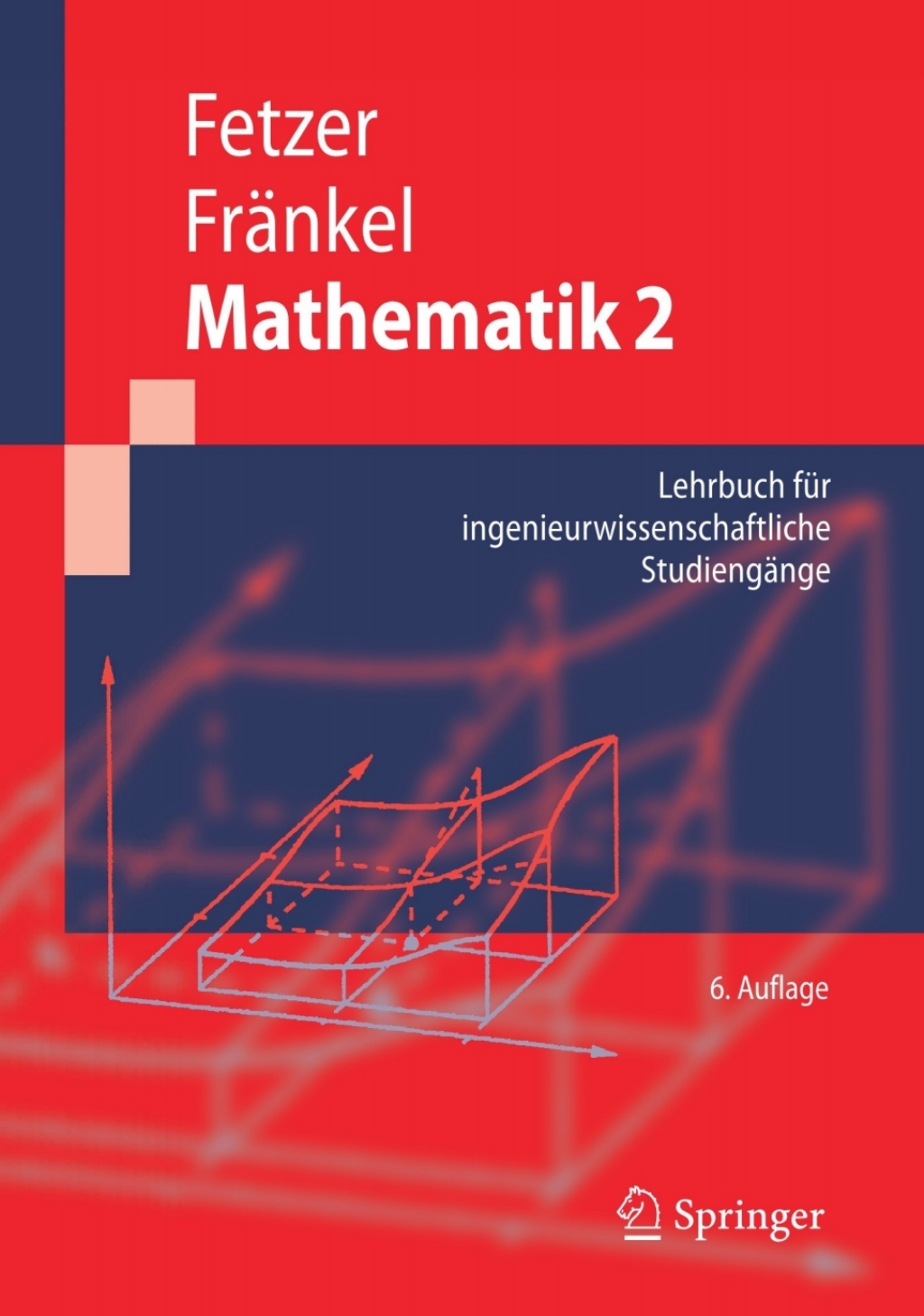Mathematik 2 Lehrbuch für ingenieurwissenschaftliche Studiengänge 6th Edition