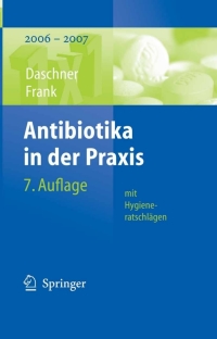 Imagen de portada: Antibiotika in der Praxis mit Hygieneratschlägen 7th edition 9783540306955