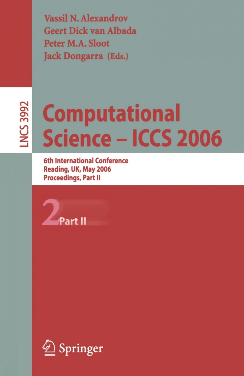 Computational Science – ICCS 2006 6th International Conference, Reading, UK, May 28-31, 2006, Proceedings, Part II 1st Edition