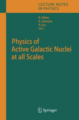 Cover image: Physics of Active Galactic Nuclei at all Scales 1st edition 9783540312079