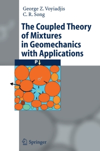 صورة الغلاف: The Coupled Theory of Mixtures in Geomechanics with Applications 9783642064227