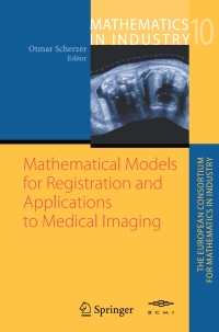 Imagen de portada: Mathematical Models for Registration and Applications to Medical Imaging 1st edition 9783540250296