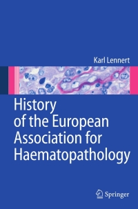 Immagine di copertina: History of the European Association for Haematopathology 9783642448850