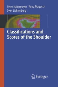 Immagine di copertina: Classifications and Scores of the Shoulder 9783540243502