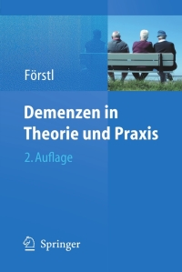 Titelbild: Demenzen in Theorie und Praxis 2nd edition 9783540354857