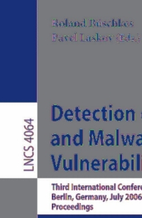 صورة الغلاف: Detection of Intrusions and Malware, and Vulnerability Assessment 1st edition 9783540360148