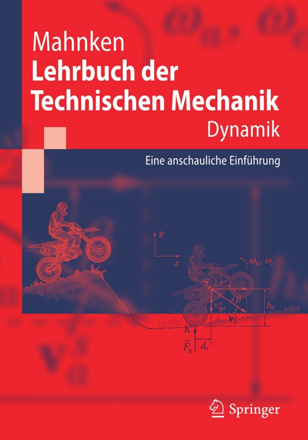 Lehrbuch der Technischen Mechanik – Dynamik Eine anschauliche Einführung