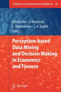 صورة الغلاف: Perception-based Data Mining and Decision Making in Economics and Finance 1st edition 9783540362449