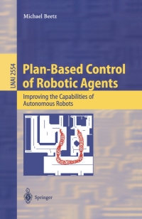 Cover image: Plan-Based Control of Robotic Agents 9783540003359