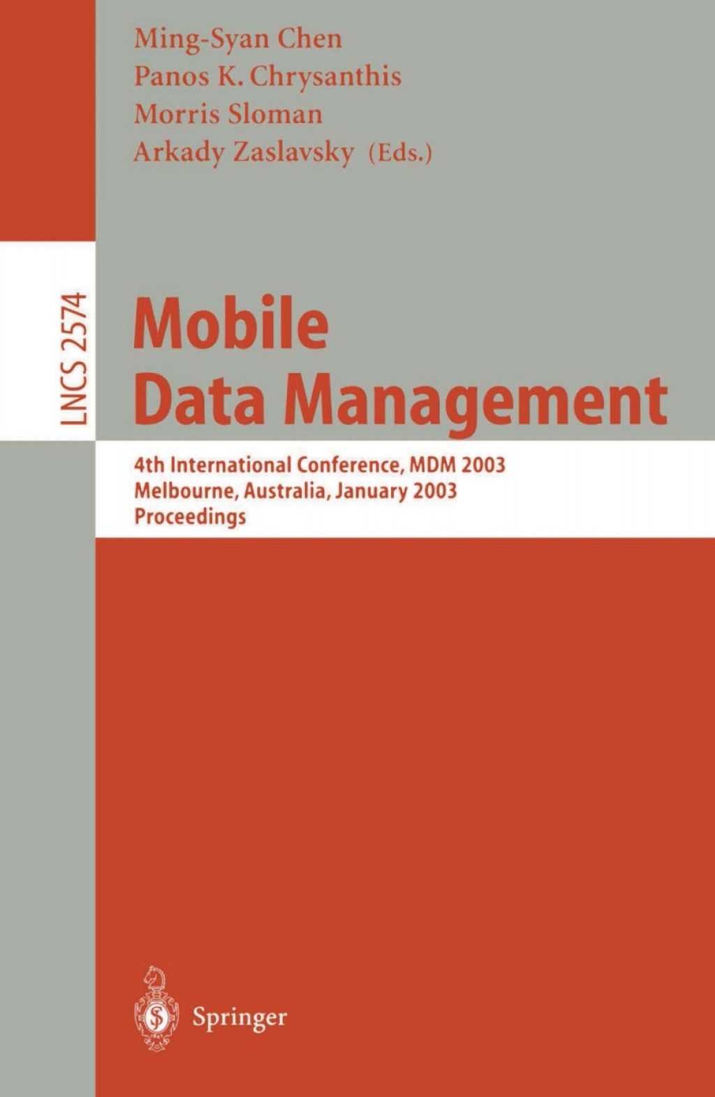 Mobile Data Management 4th International Conference, MDM 2003, Melbourne, Australia, January 21-24, 2003, Proceedings 1st Edition