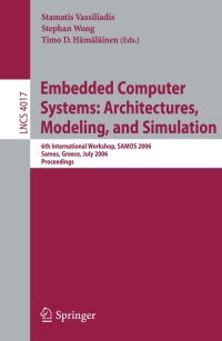 表紙画像: Embedded Computer Systems: Architectures, Modeling, and Simulation 1st edition 9783540364108