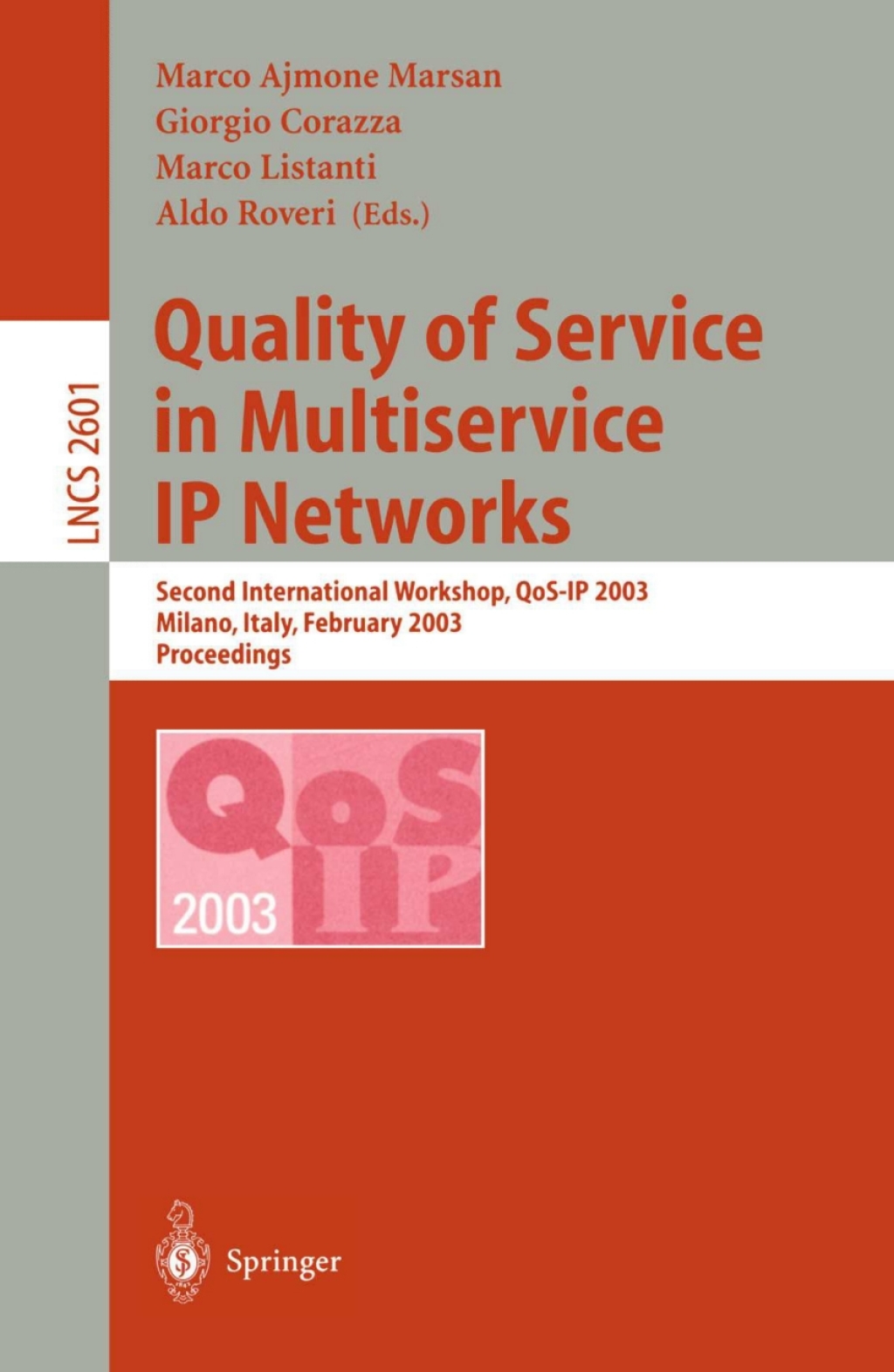 Quality of Service in Multiservice IP Networks Second International Workshop, QoS-IP 2003, Milano, Italy, February 24-26, 2003, Proceedings 1st Edition