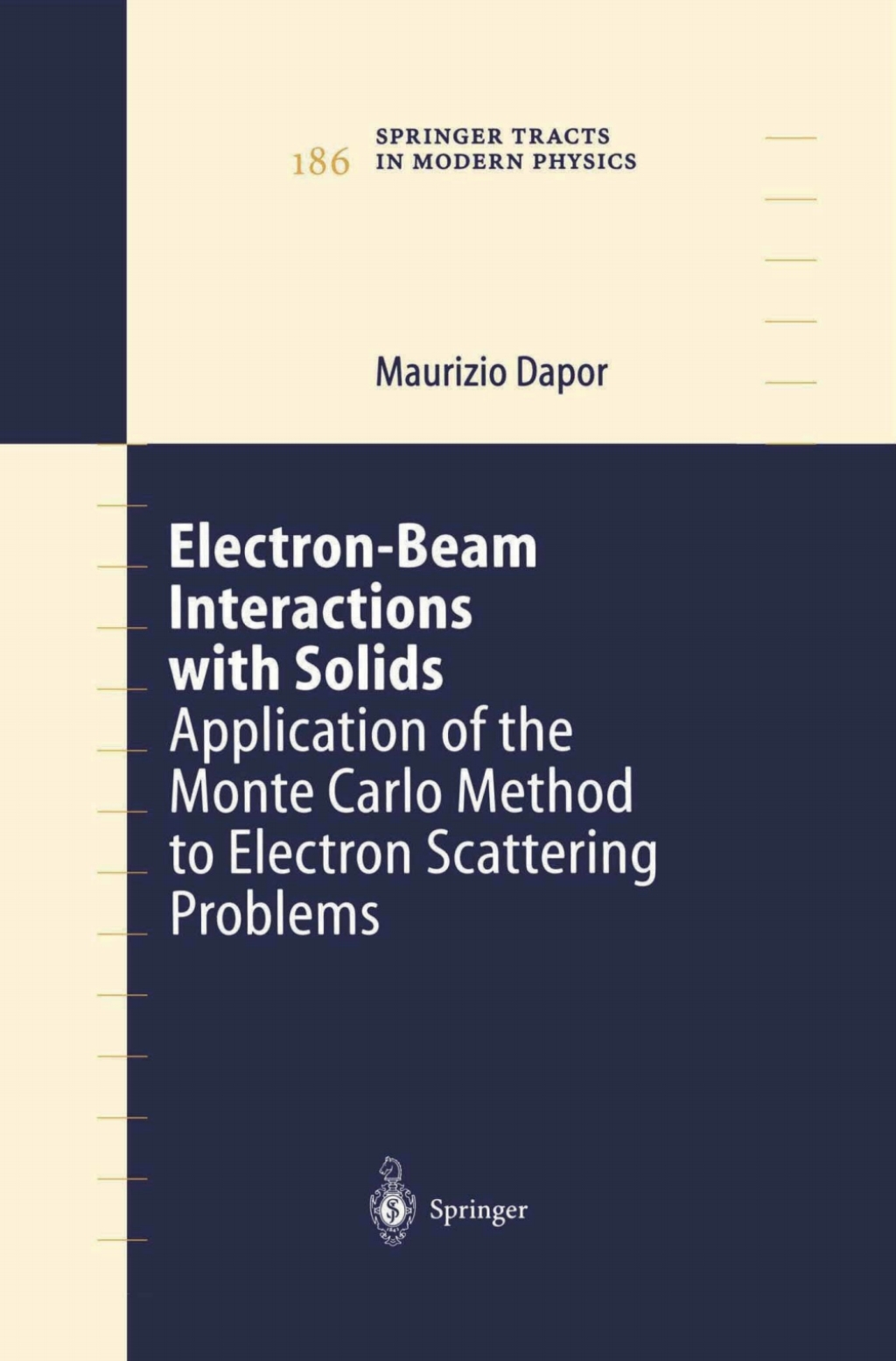 Electron-Beam Interactions with Solids Application of the Monte Carlo Method to Electron Scattering Problems