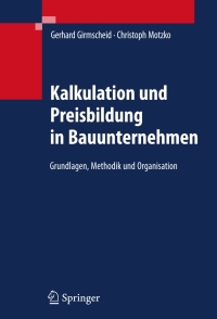 Imagen de portada: Kalkulation und Preisbildung in Bauunternehmen 9783540366942