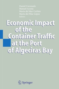 صورة الغلاف: Economic Impact of the Container Traffic at the Port of Algeciras Bay 9783540367888