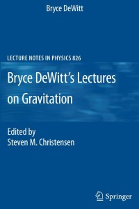 Cover image: Bryce DeWitt's Lectures on Gravitation 9783540369097