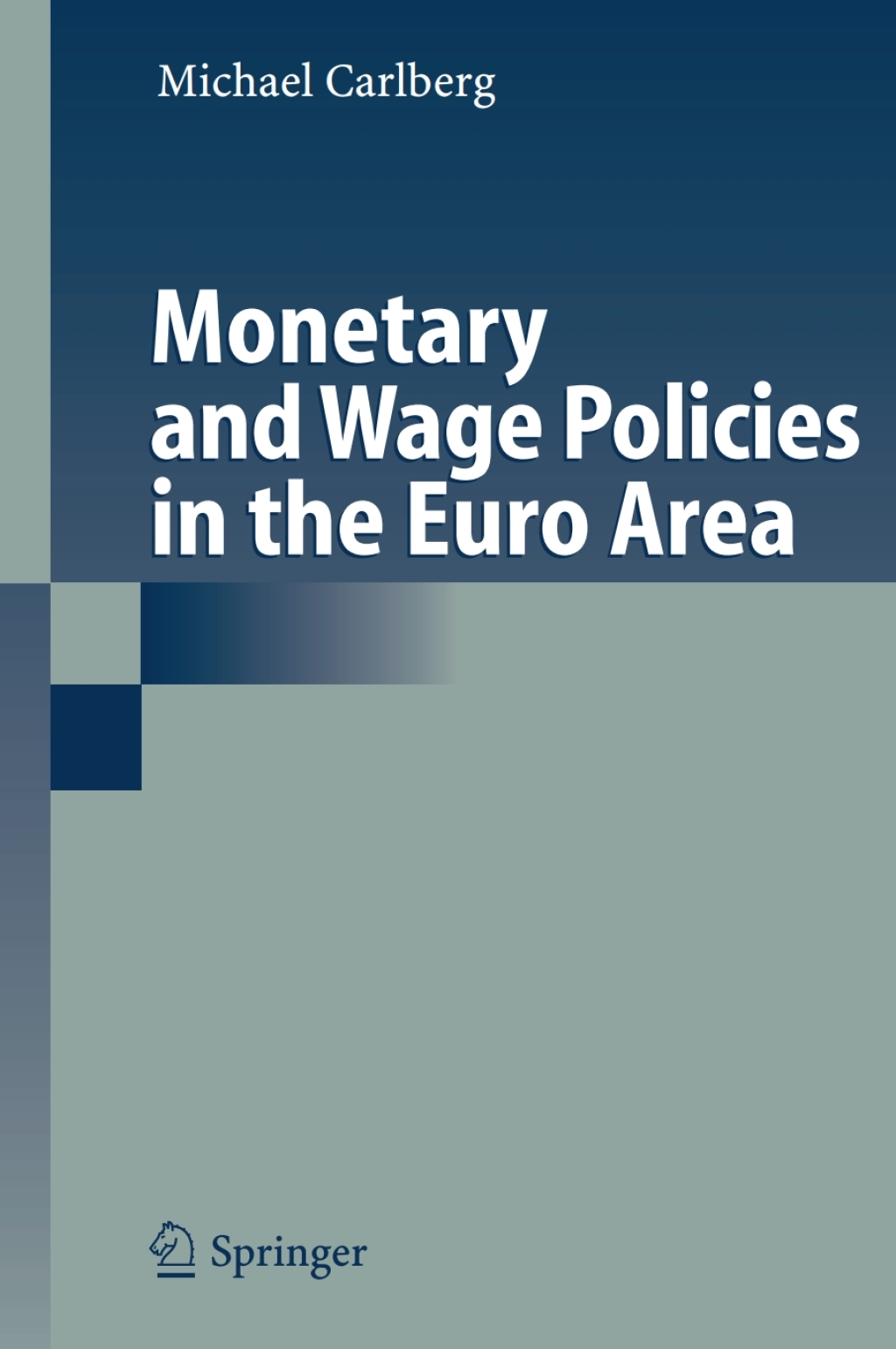 Monetary and Wage Policies in the Euro Area