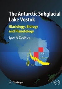 صورة الغلاف: The Antarctic Subglacial Lake Vostok 9783540426493