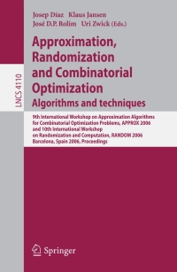 Imagen de portada: Approximation, Randomization, and Combinatorial Optimization. Algorithms and Techniques 1st edition 9783540380443