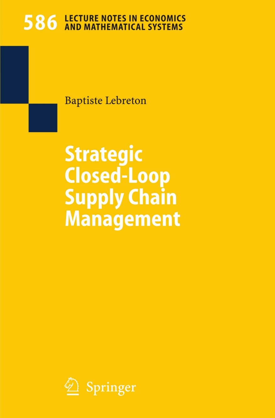 Cover image: Strategic Closed-Loop Supply Chain Management 9783540389071