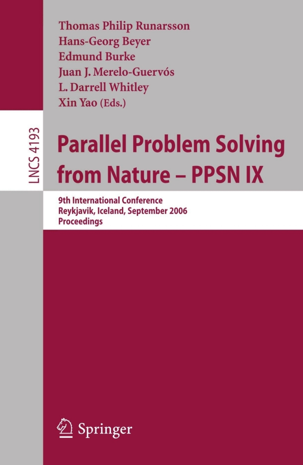 Parallel Problem Solving from Nature – PPSN IX 9th International Conference, Reykjavik, Iceland, September 9-13, 2006, Proceedings
