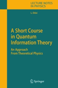 Imagen de portada: A Short Course in Quantum Information Theory 9783540389941