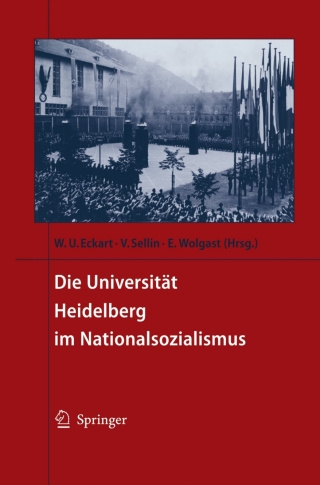 表紙画像: Die Universität Heidelberg im Nationalsozialismus 1st edition 9783540214427