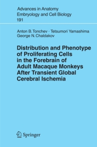 Cover image: Distribution and Phenotype of Proliferating Cells in the Forebrain of Adult Macaque Monkeys after Transient Global Cerebral Ischemia 9783540396130