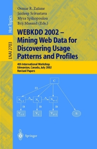 表紙画像: WEBKDD 2002 - Mining Web Data for Discovering Usage Patterns and Profiles 1st edition 9783540203049